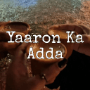 Yaaron Ka Adda ┃🇮🇳 Indian