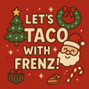 Lets Taco With Frenz